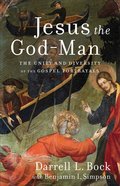 Jesus the God-Man: Understanding Humanity's Pursuit of the Divine eBook