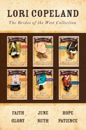 Collection (6 Volumes) (Brides Of The West Series) eBook