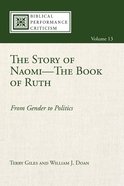 The Story of Naomi--The Book of Ruth (Biblical Performance Criticism Series) eBook