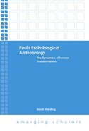 Paul's Eschatological Anthropology - the Dynamics of Human Transformation (Emerging Scholars Series) eBook