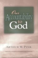 Our Accountability to God (Formerly Gleanings From The Scriptures) eBook