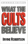 What the Cults Believe eBook