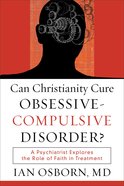 Can Christianity Cure Obsessive-Compulsive Disorder? eBook