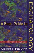 A Basic Guide to Eschatology eBook