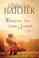 Whenever You Come Around (Large Print) Paperback