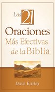 Los 21 Oraciomes Mas Efectivas De La Biblia (Spanish) (Spa) (The 21 Most Effective Prayers Of The Bible) eBook
