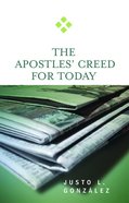 The Apostles' Creed For Today (For Today Series) eBook