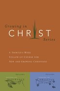 Growing in Christ (Growing In Christ Series) eBook