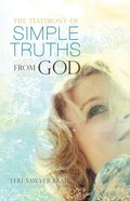 The Testimony of Simple Truths From God eBook