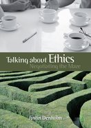Talking About Ethics: Negotiating the Maze eBook
