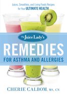 The Juice Lady's Remedies For Asthma and Allergies eBook