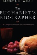 The Eucharist's Biographer eBook