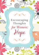 Encouraging Thoughts For Women: Hope eBook