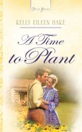 A Time to Plant (#736 in Heartsong Series) eBook