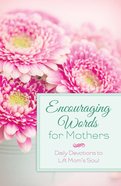 Encouraging Words For Mothers eBook