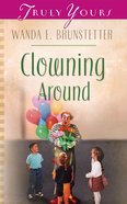 Clowning Around (#542 in Heartsong Series) eBook