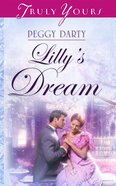 Lilly's Dream (#587 in Heartsong Series) eBook