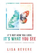It's Not How You Look, It's What You See eBook