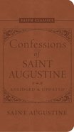 Confessions of Saint Augustine (Faith Classics Series) eBook