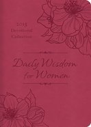 Daily Wisdom For Women 2015 Devotional Collection eBook