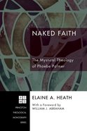 Naked Faith (Princeton Theological Monograph Series) eBook