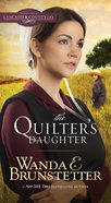 The Quilter's Daughter (#02 in Daughters Of Lancaster County Series) eBook