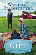 The Gift (#02 in The Prairie State Friends Series) eBook