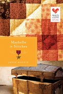 Maybelle in Stitches (Quilts Of Love Series) eBook
