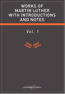 Works of Martin Luther With Introductions and Notes Volume I eBook