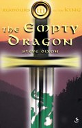 The Empty Dragon (#03 in Rumours Of The King Trilogy Series) eBook