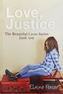Love, Justice (#01 in Beautiful Lives Series) eBook