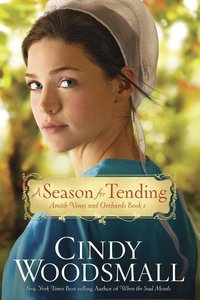 A Season For Tending (#01 in Amish Vines And Orchards Series) A Season For Tending (#01 in Amish Vines And Orchards Series)