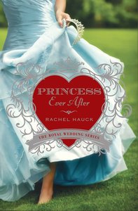 Princess Ever After (#02 in The Royal Wedding Series) Princess Ever After (#02 in The Royal Wedding Series)