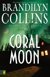 Coral Moon (#02 in Kanner Lake Series) Coral Moon (#02 in Kanner Lake Series)