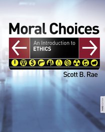 Moral Choices: An Introduction to Ethics (3rd Edition) Moral Choices: An Introduction to Ethics (3rd Edition)