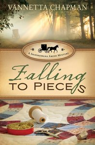 Falling to Pieces (#01 in A Shipshewana Amish Mystery Series) Falling to Pieces (#01 in A Shipshewana Amish Mystery Series)