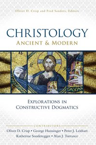 Christology, Ancient and Modern Christology, Ancient and Modern