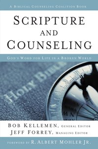 Scripture and Counseling Scripture and Counseling