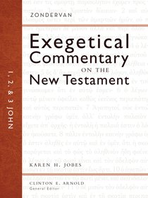 1, 2, and 3 John (Zondervan Exegetical Commentary Series On The New Testament) 1, 2, and 3 John (Zondervan Exegetical Commentary Series On The New Testament)