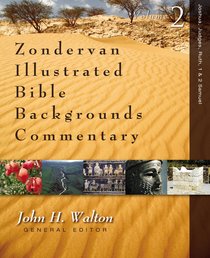 Joshua, Judges, & Ruth (Zondervan Illustrated Bible Backgrounds Commentary Series) Joshua, Judges, & Ruth (Zondervan Illustrated Bible Backgrounds Commentary Series)