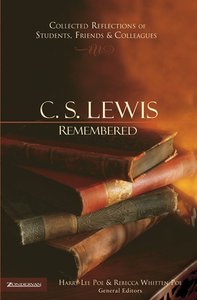 C.S. Lewis Remembered C.S. Lewis Remembered