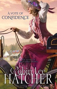 A Vote of Confidence (#01 in The Sisters Of Bethlehem Springs Series) A Vote of Confidence (#01 in The Sisters Of Bethlehem Springs Series)