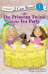 Princess Twins and the Tea Party (I Can Read!1/princess Twins Series) Princess Twins and the Tea Party (I Can Read!1/princess Twins Series)