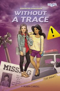 Samantha Sanderson Without a Trace (#04 in Faithgirlz! Samantha Sanderson Series) Samantha Sanderson Without a Trace (#04 in Faithgirlz! Samantha Sanderson Series)