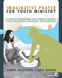 Imaginative Prayer For Youth Ministry Imaginative Prayer For Youth Ministry