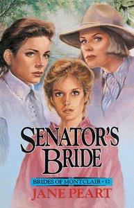 Senators Bride (#12 in Brides Of Montclair Series) Senators Bride (#12 in Brides Of Montclair Series)