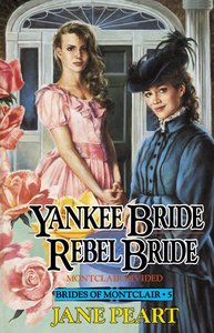 Yankee Bride and Rebel Bride (#05 in Brides Of Montclair Series) Yankee Bride and Rebel Bride (#05 in Brides Of Montclair Series)