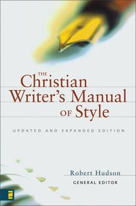 The Christian Writers Manual of Style (And Expanded) The Christian Writers Manual of Style (And Expanded)