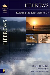 Hebrews (Bringing The Bible To Life Series) Hebrews (Bringing The Bible To Life Series)