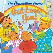 God Loves You! (The Berenstain Bears Series) God Loves You! (The Berenstain Bears Series)